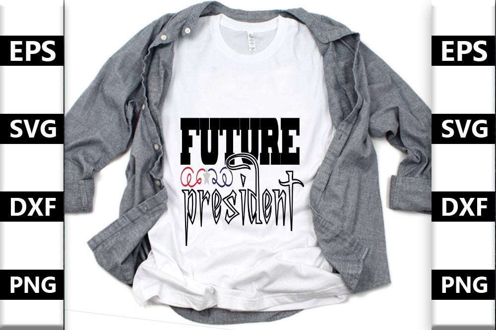 4th July Svg Design,future President