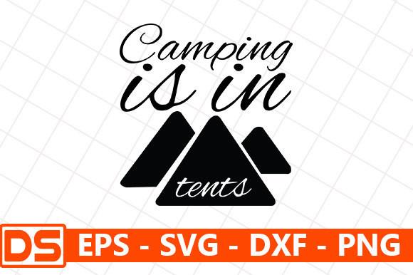 Adventure Svg Design,Camping is in-tents
