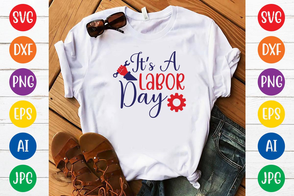 It's a Labor Day Svg Design
