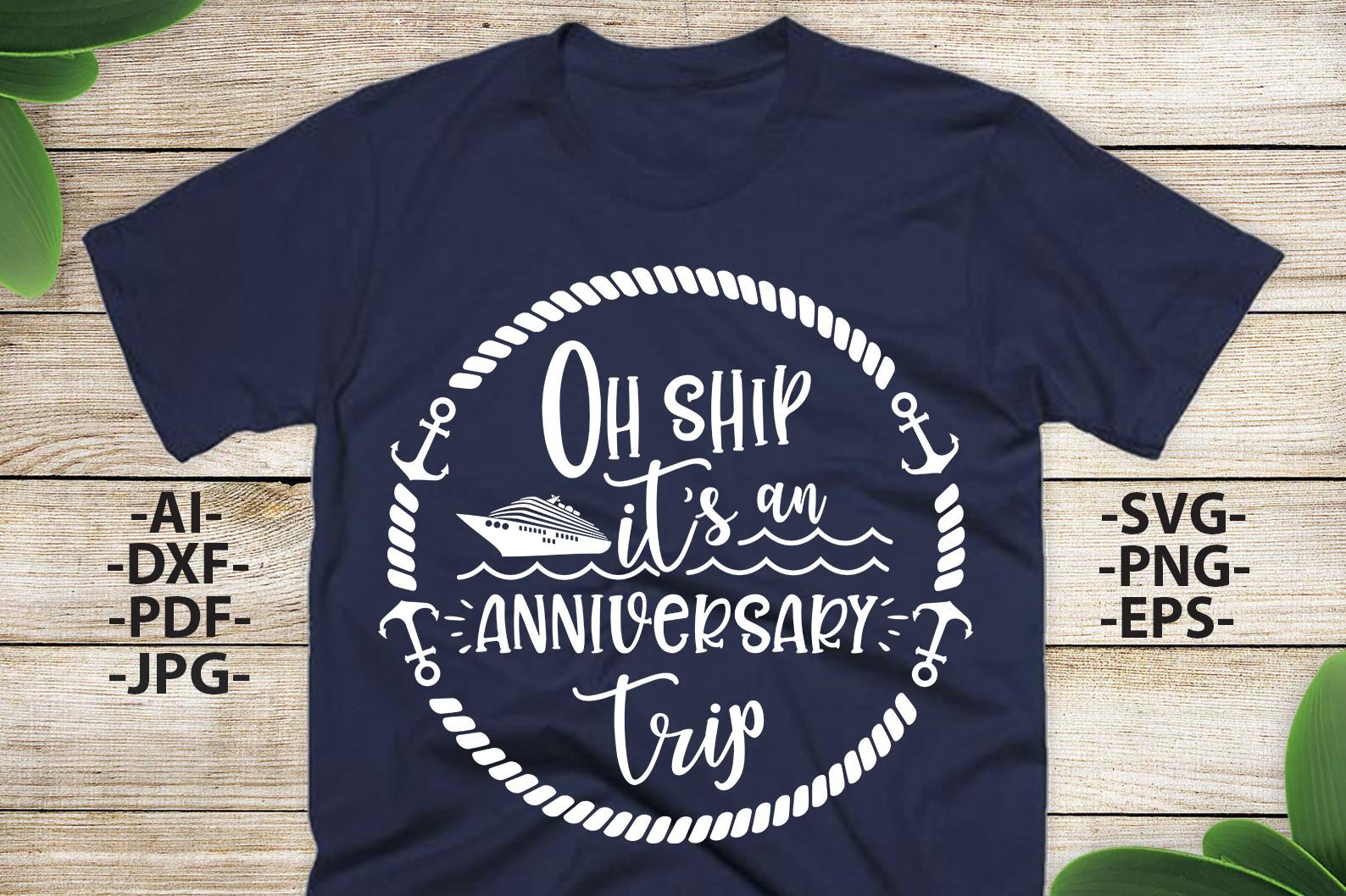 Oh Ship Its an Anniversary Trip Svg