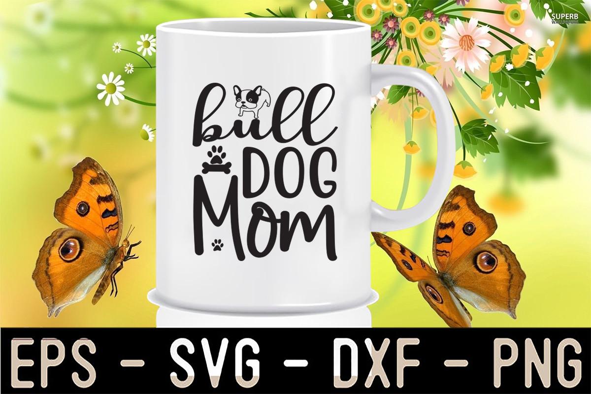 Bull Dog Mom