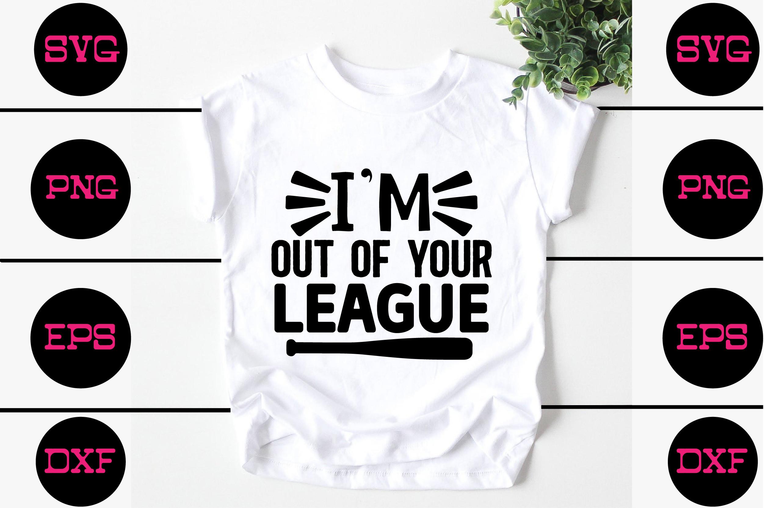 I’m out of Your League1