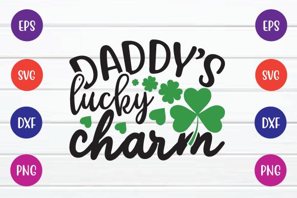 Daddy’s Lucky Charm Svg