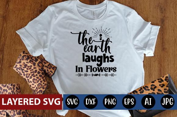 The Earth  Laughs in Flowers Svg Design