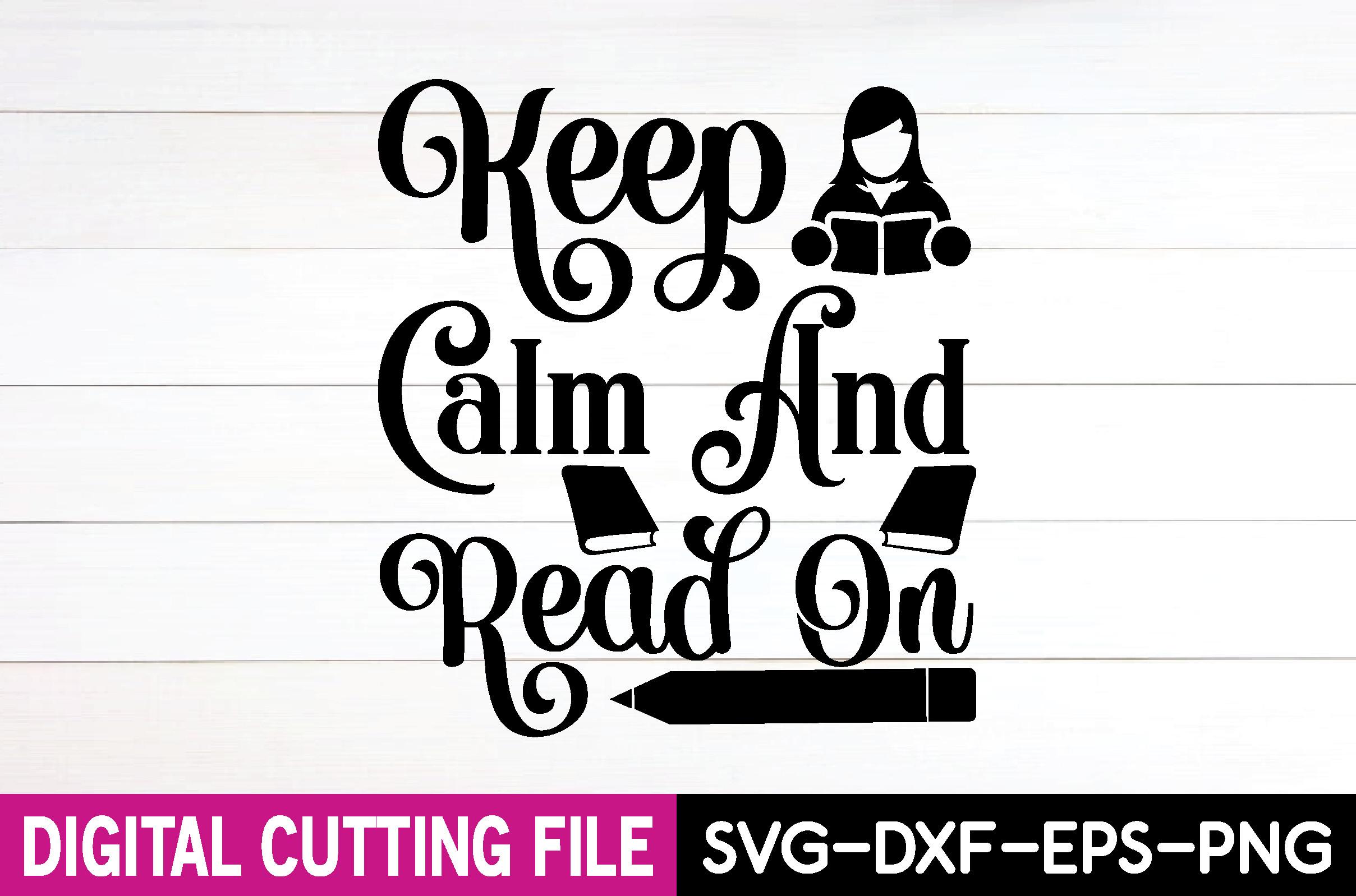 Keep Calm and Read on Svg