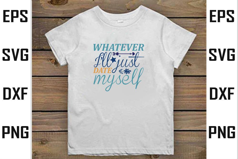Whatever, I’ll Just Date Myself