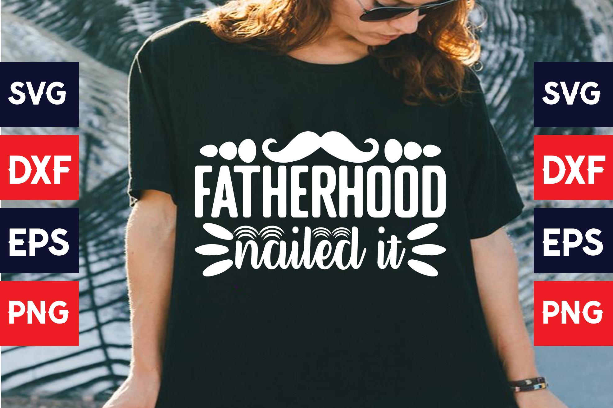 Fatherhood Nailed It