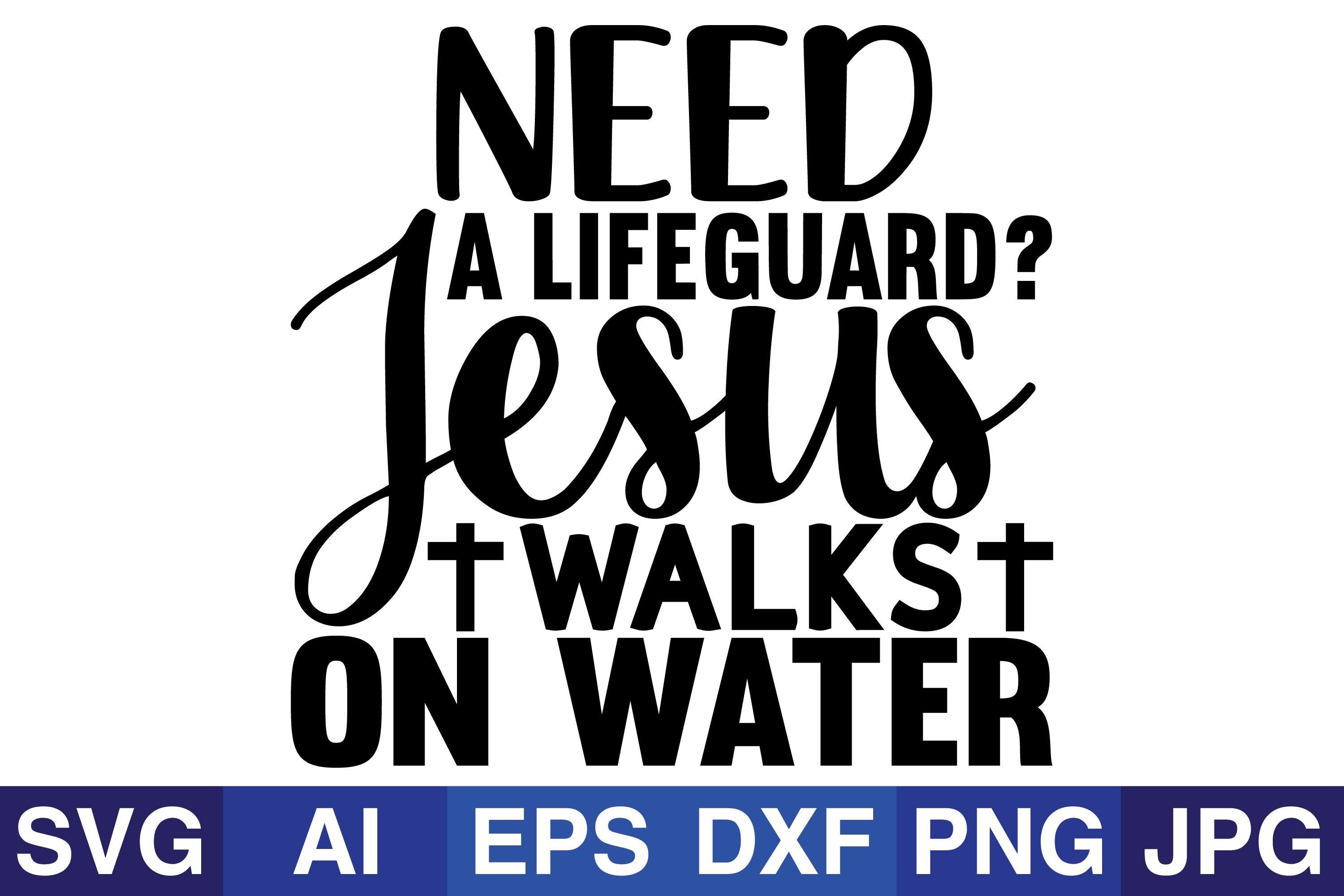 Need a Lifeguard Jesus Christ