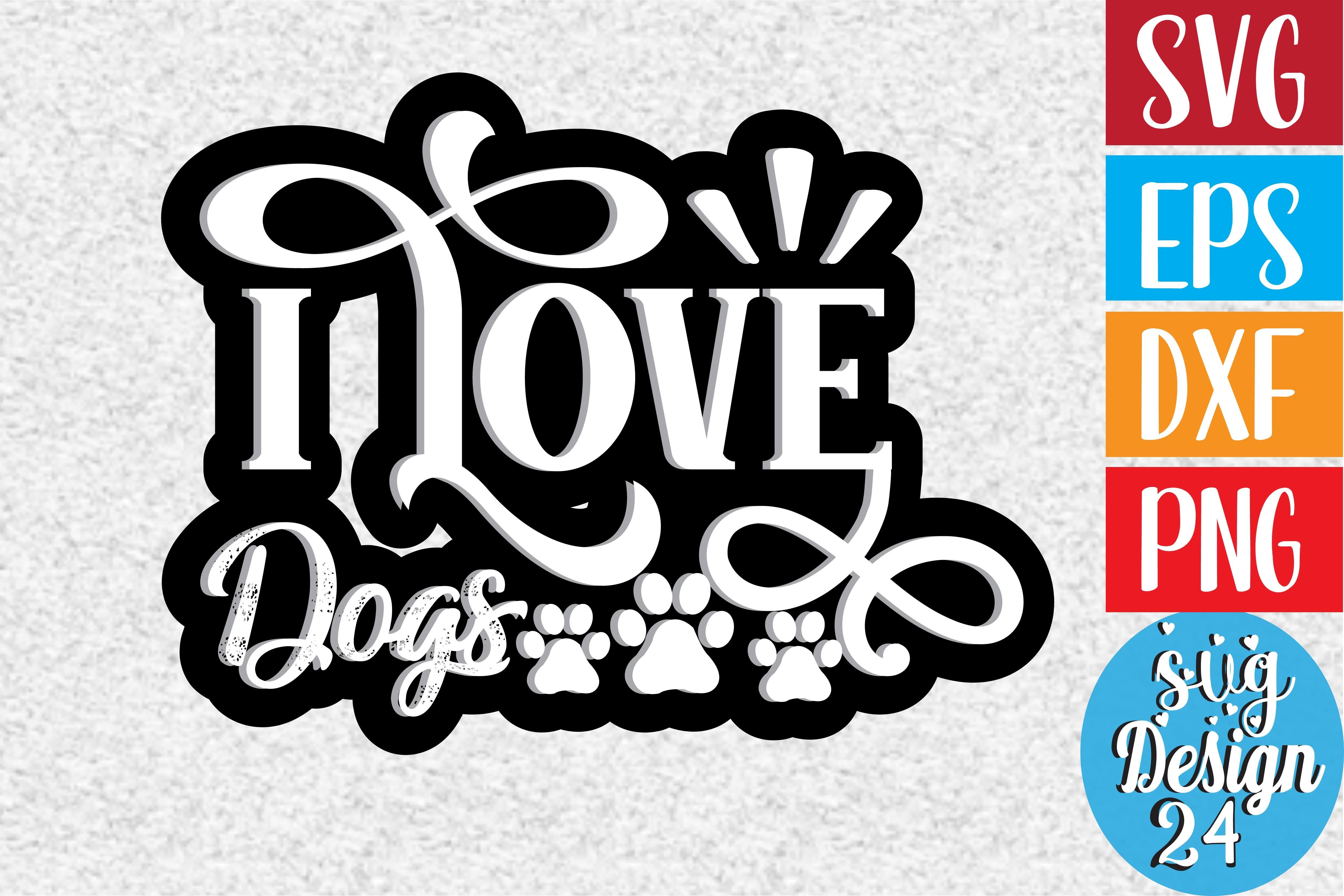 I Love Dogs