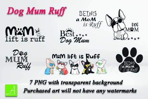 Dog Mum Ruff