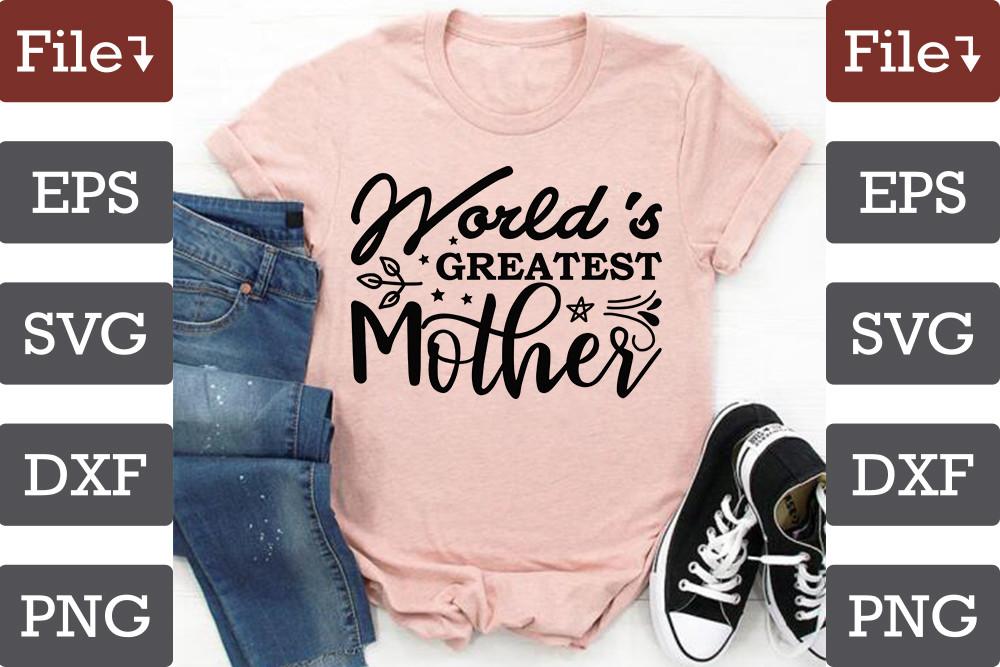 Mother's Day Svg Design, World’s Greates