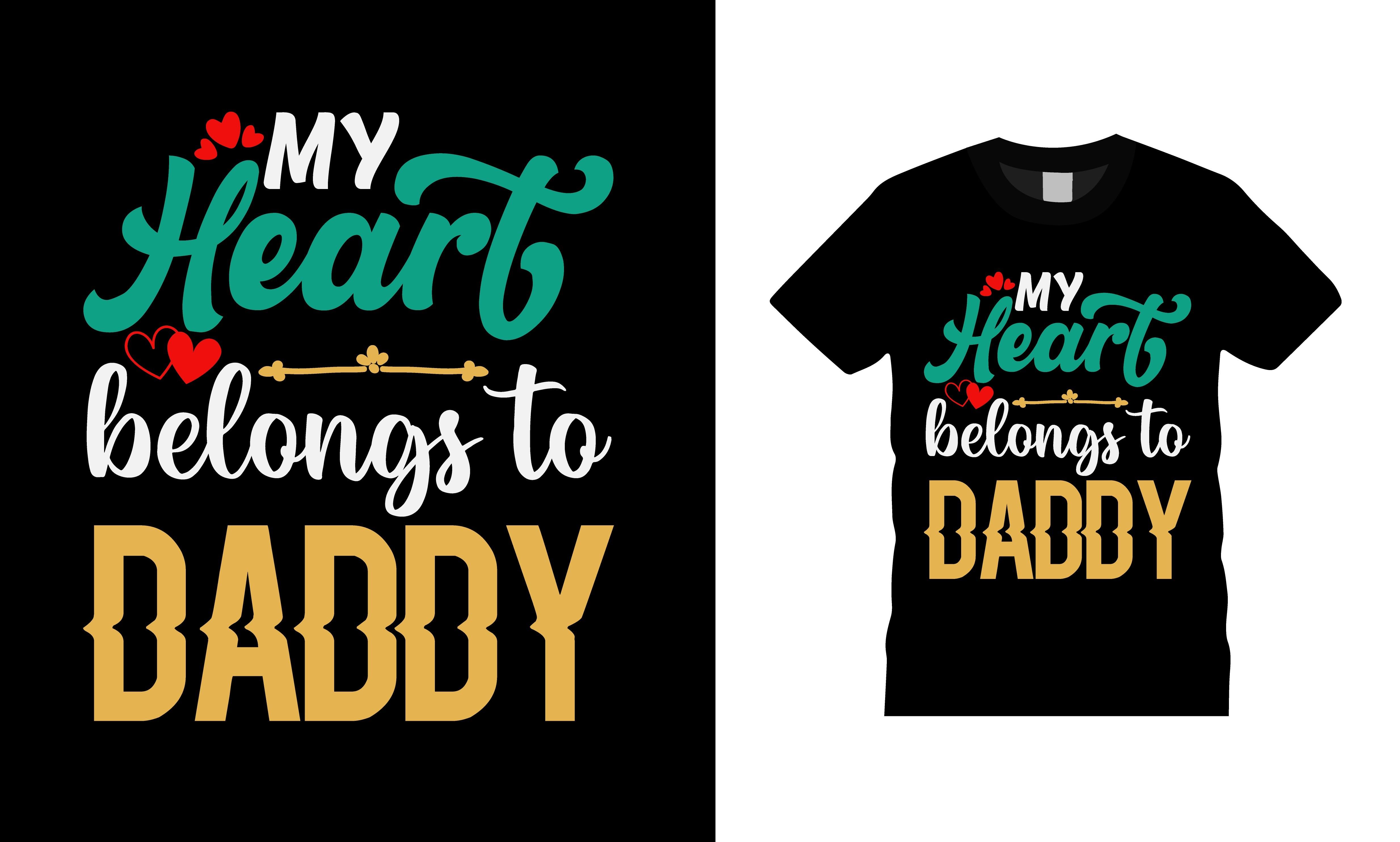 My Heart Belongs to Daddy T-shirt Design