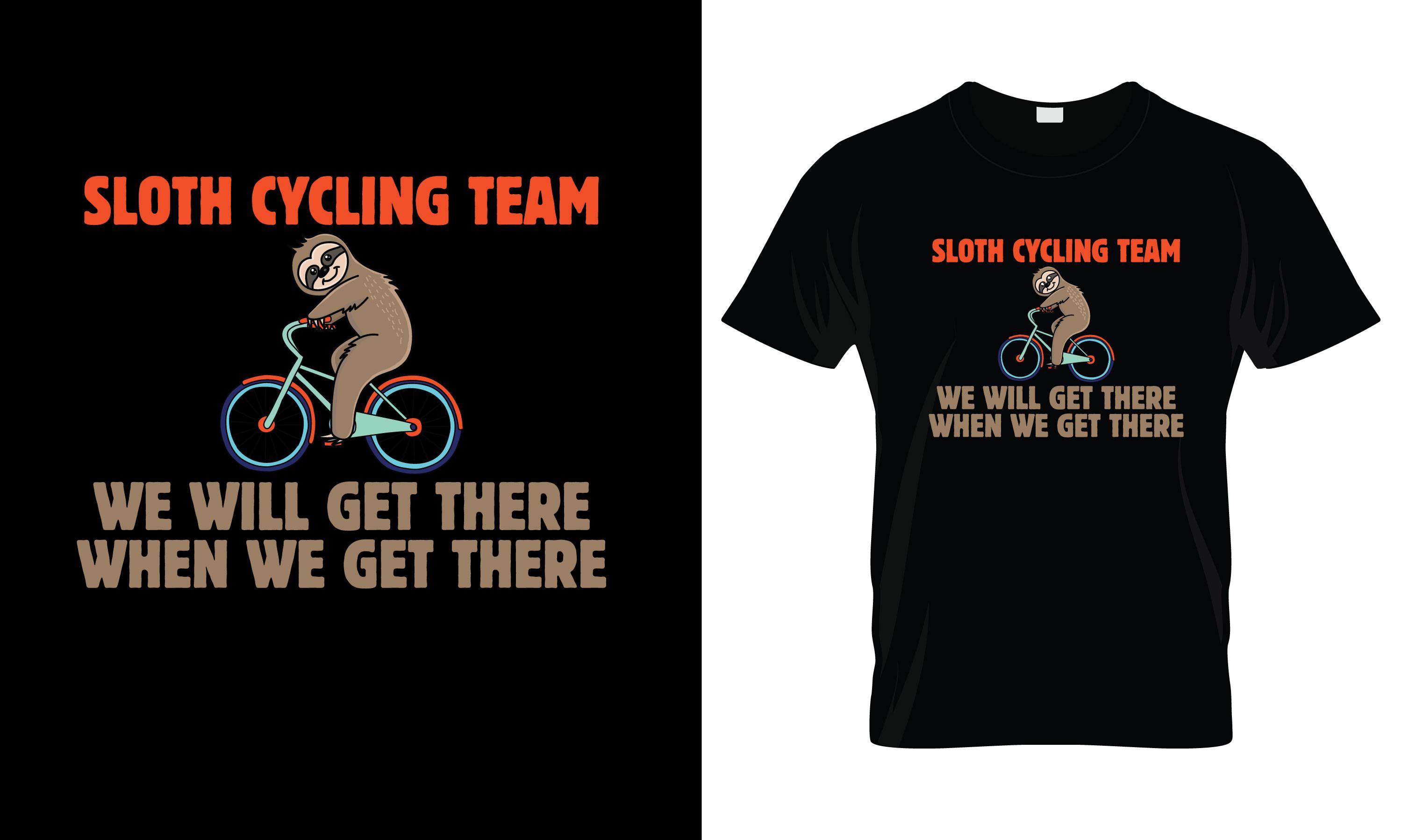 Sloth Cycling Team We Will Get T-Shirt