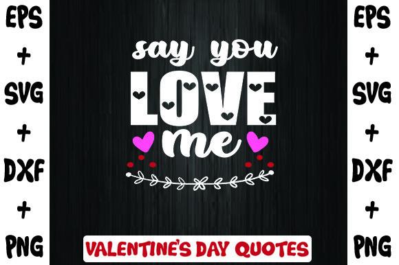 Say You Love Me