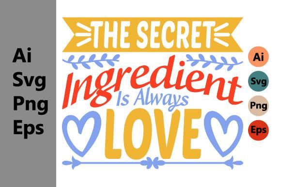 The Secret Ingredient is Always Love