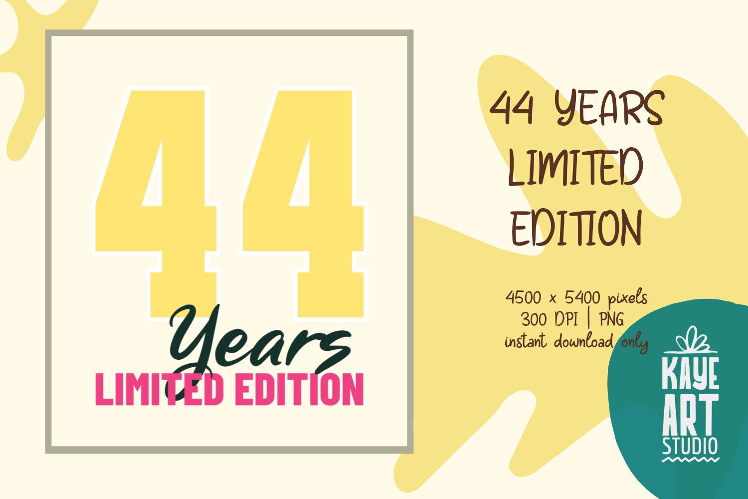 44 Years Limited Edition Sublimation PNG