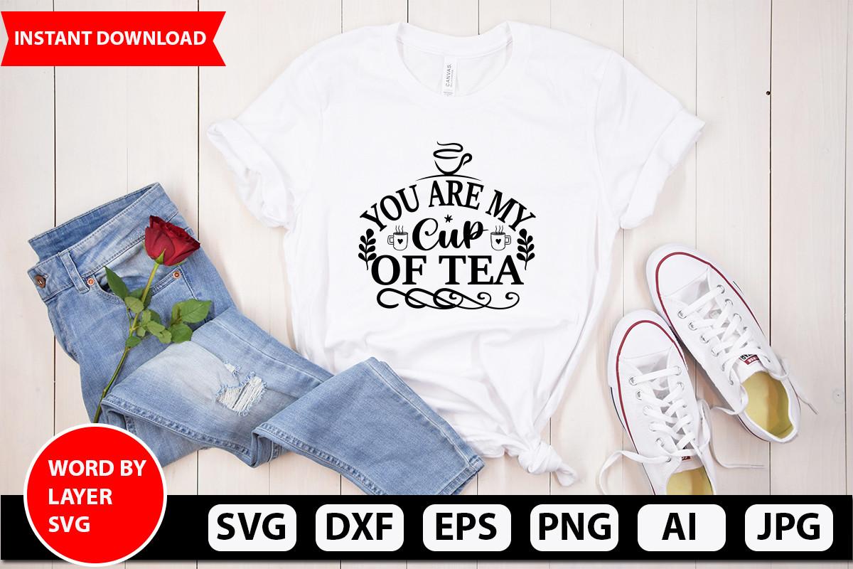 You Are My Cup of Tea