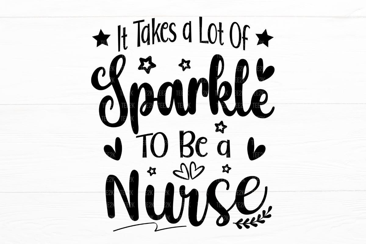 It Takes a Lot of Sparkle to Be a Nurse