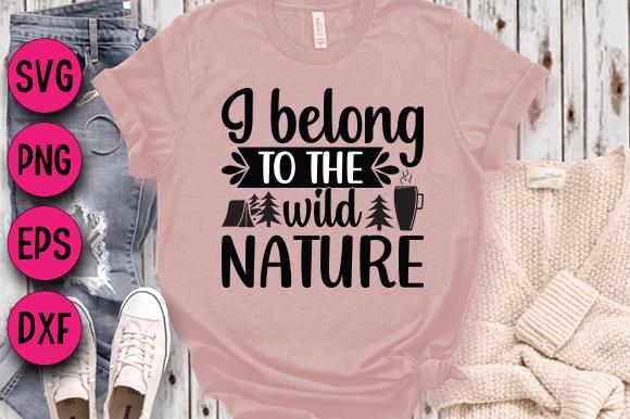 I Belong to the Wild Nature