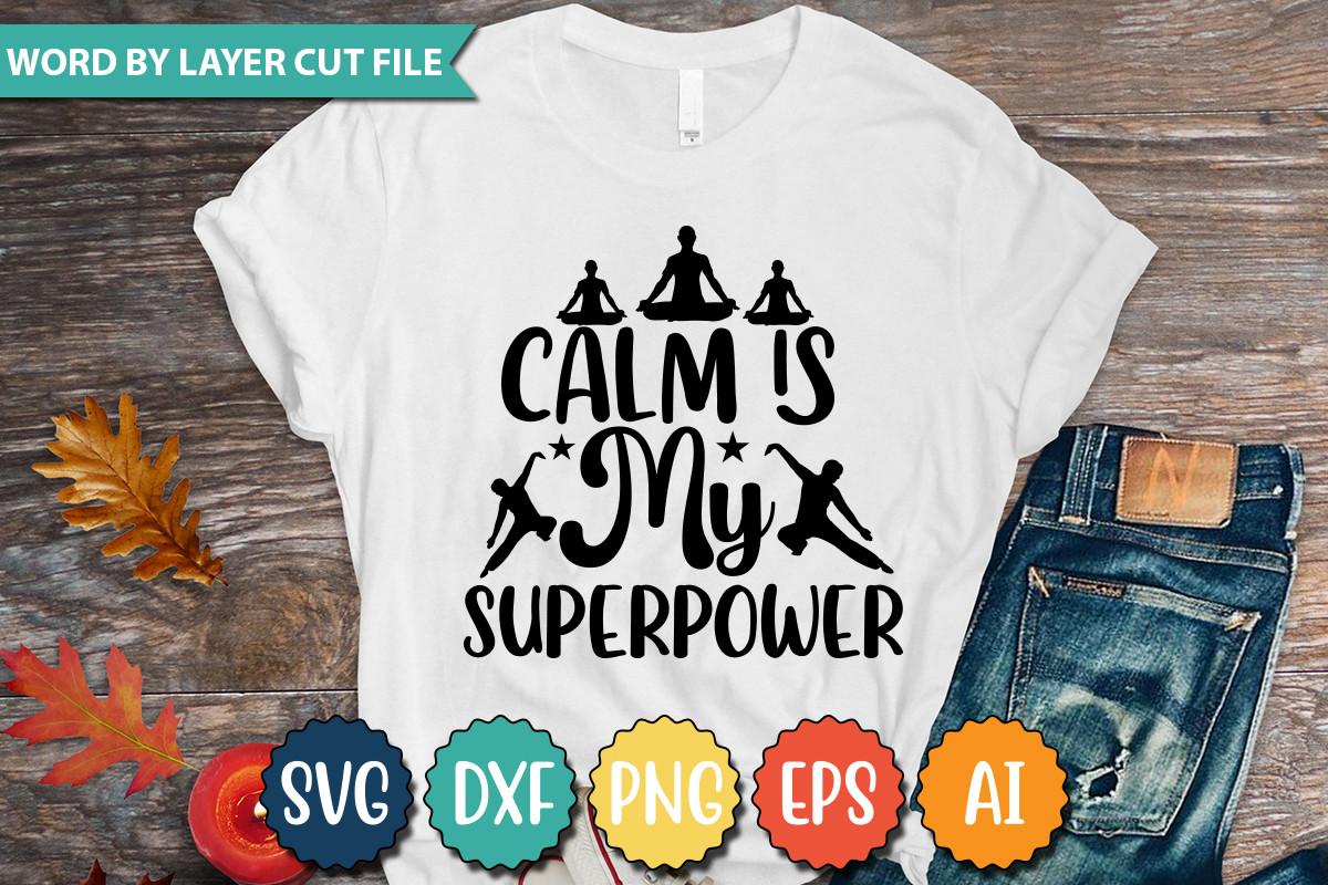 CALM is MY SUPERPOWER SVG