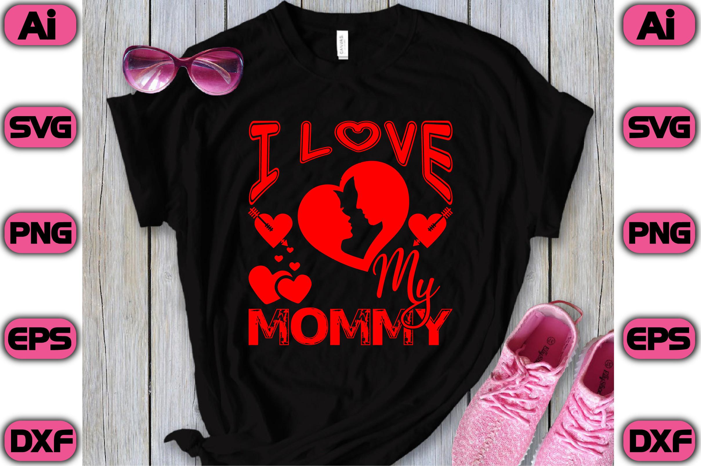 I Love My Mommy