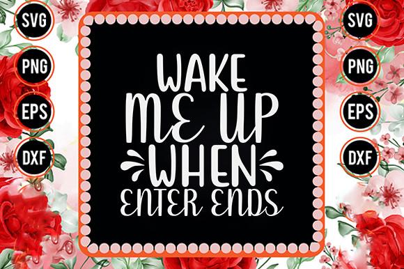 Winter Svg Design, Wake Me Up when Enter