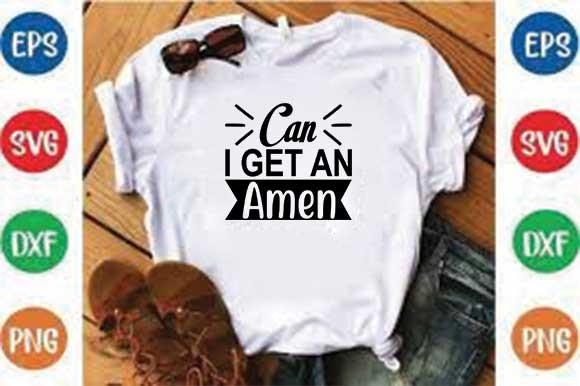 Bible Svg Design, Can I Get an Amen