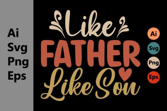Like Father Like Son, Best Dad Ever Svg