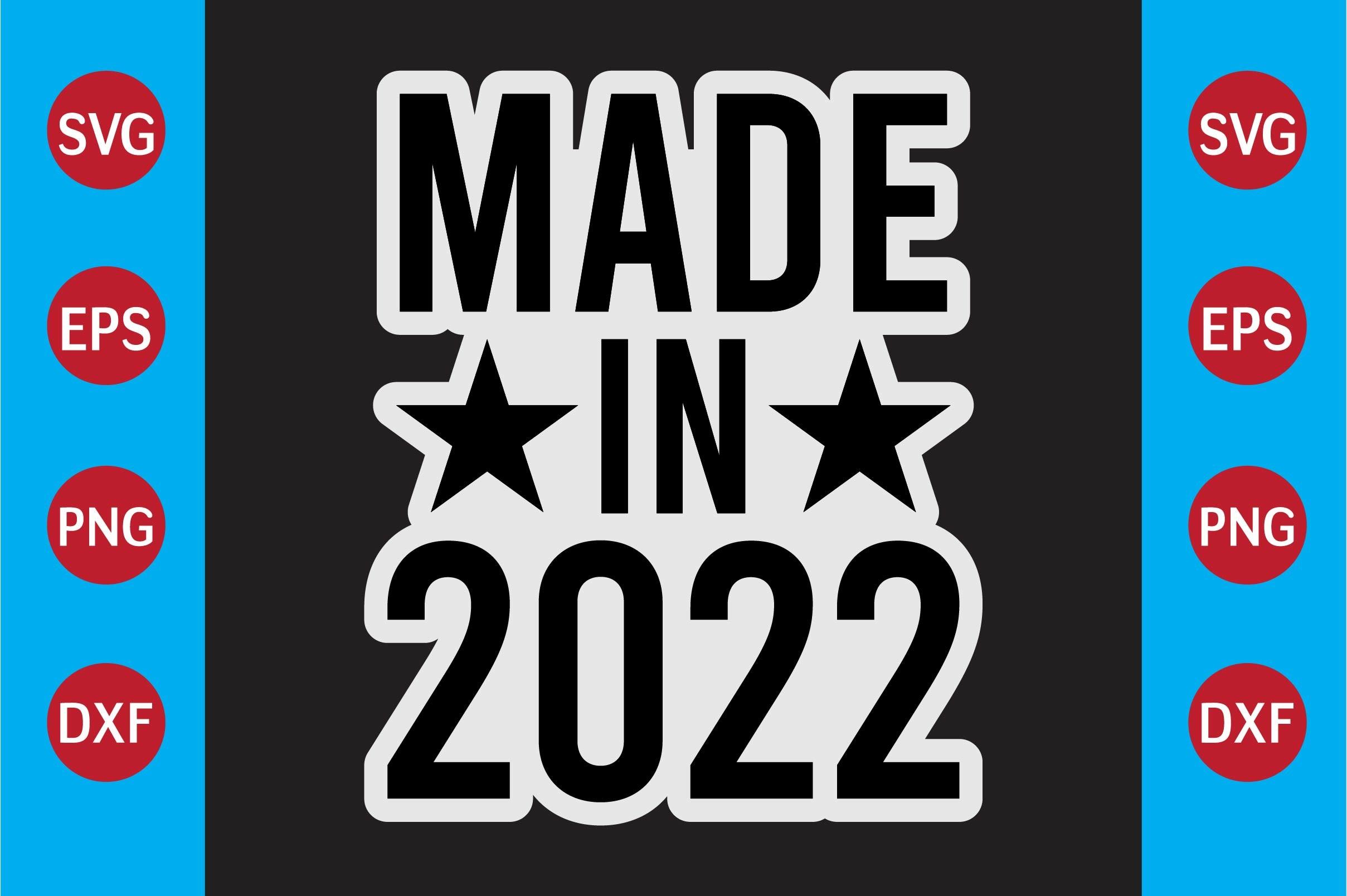 Made in 2022  T-shirt Design