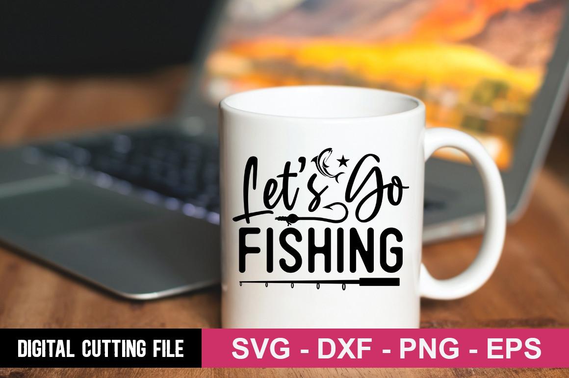 Let S Go Fishing SVG