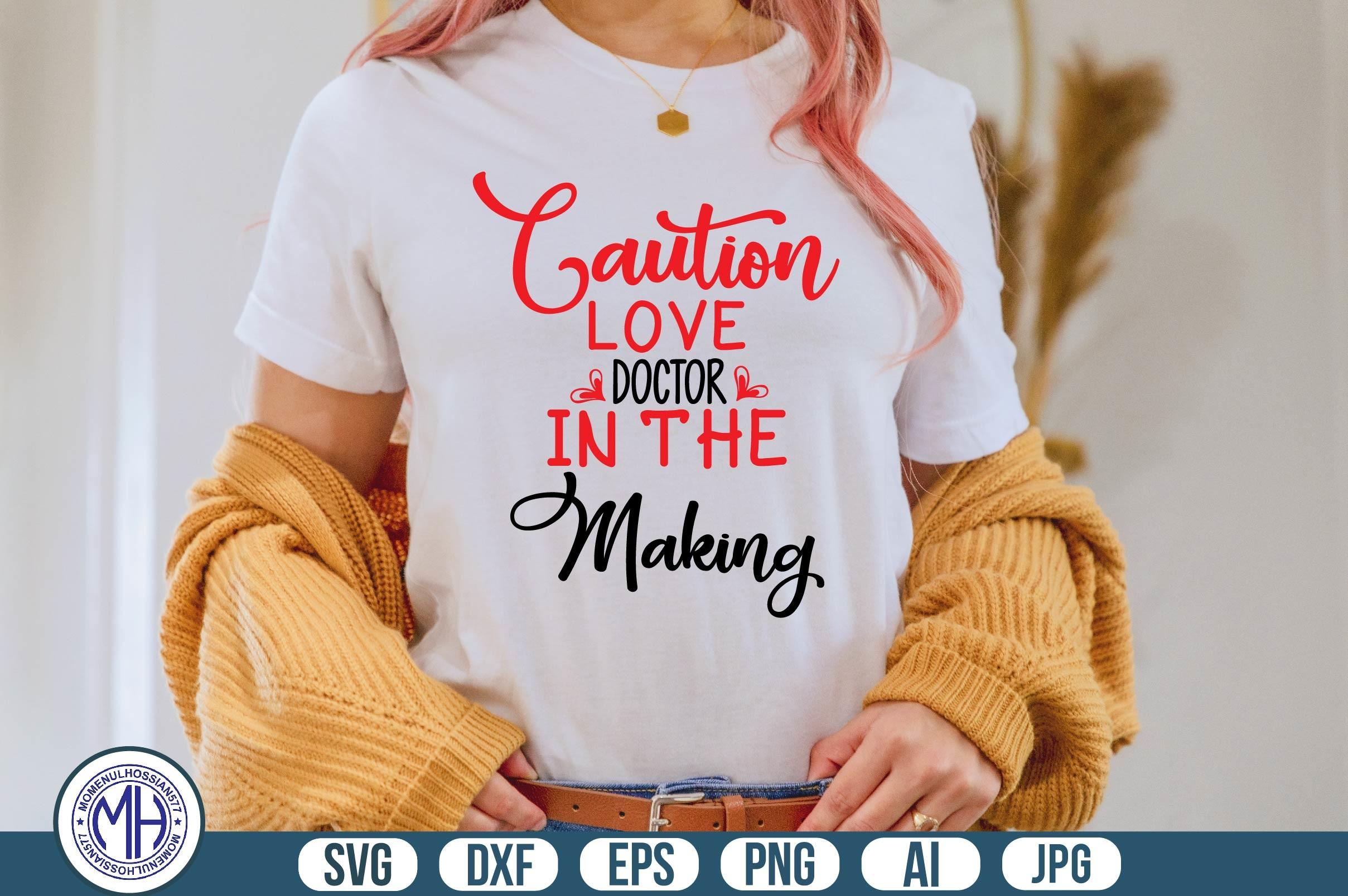Caution Love Doctor in the Making Svg