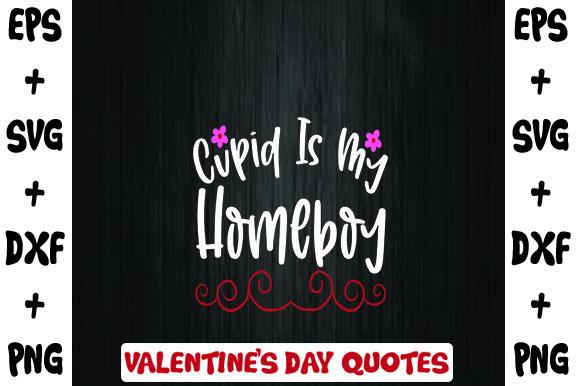 Cupid is My Homeboy