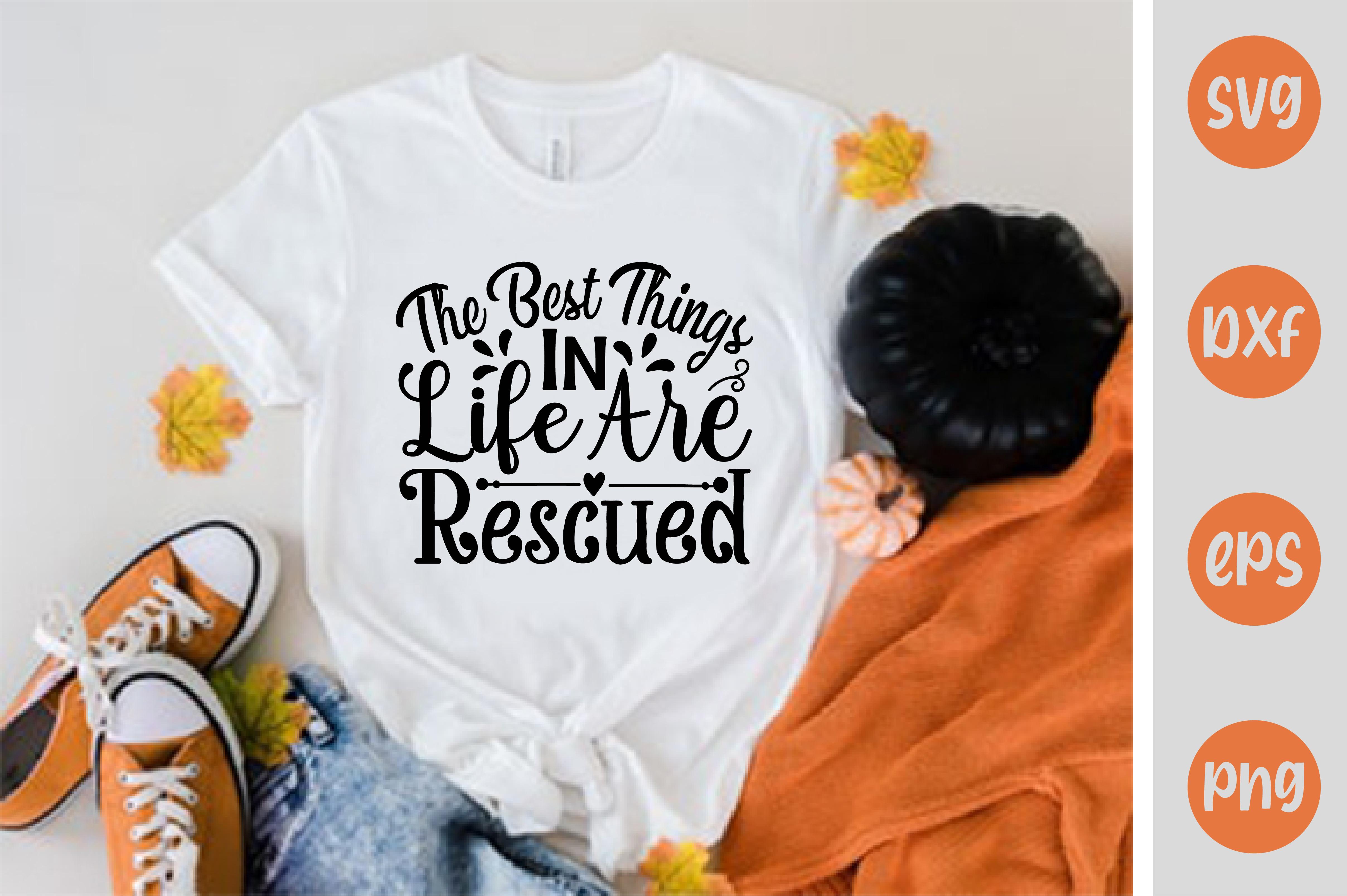 The Best Things in Life Are Rescued
