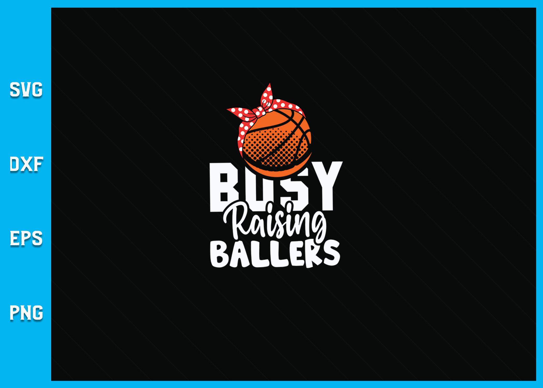 Busy Raising Ballers SVG File