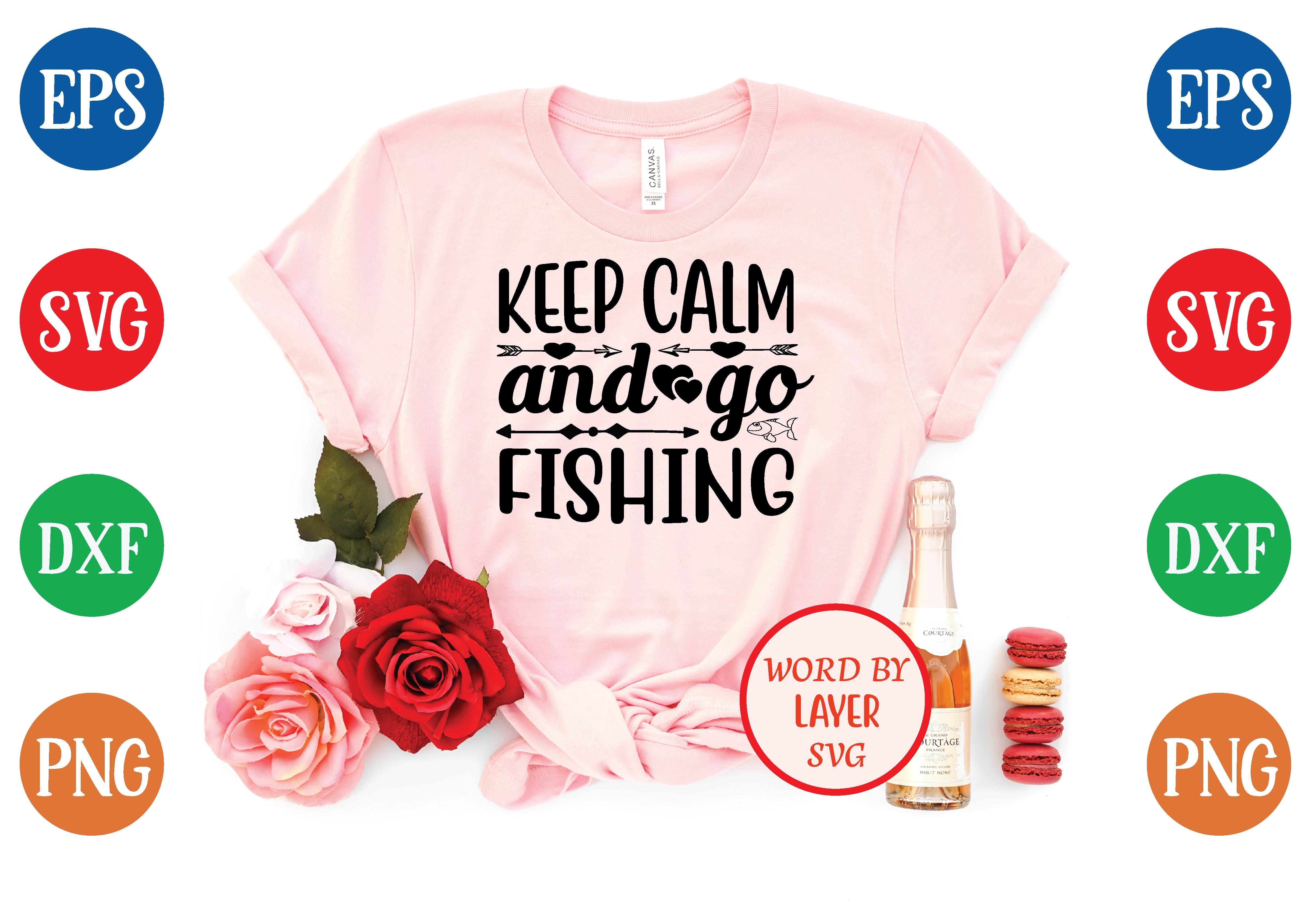 Keep Calm and Go Fishing Svg Design