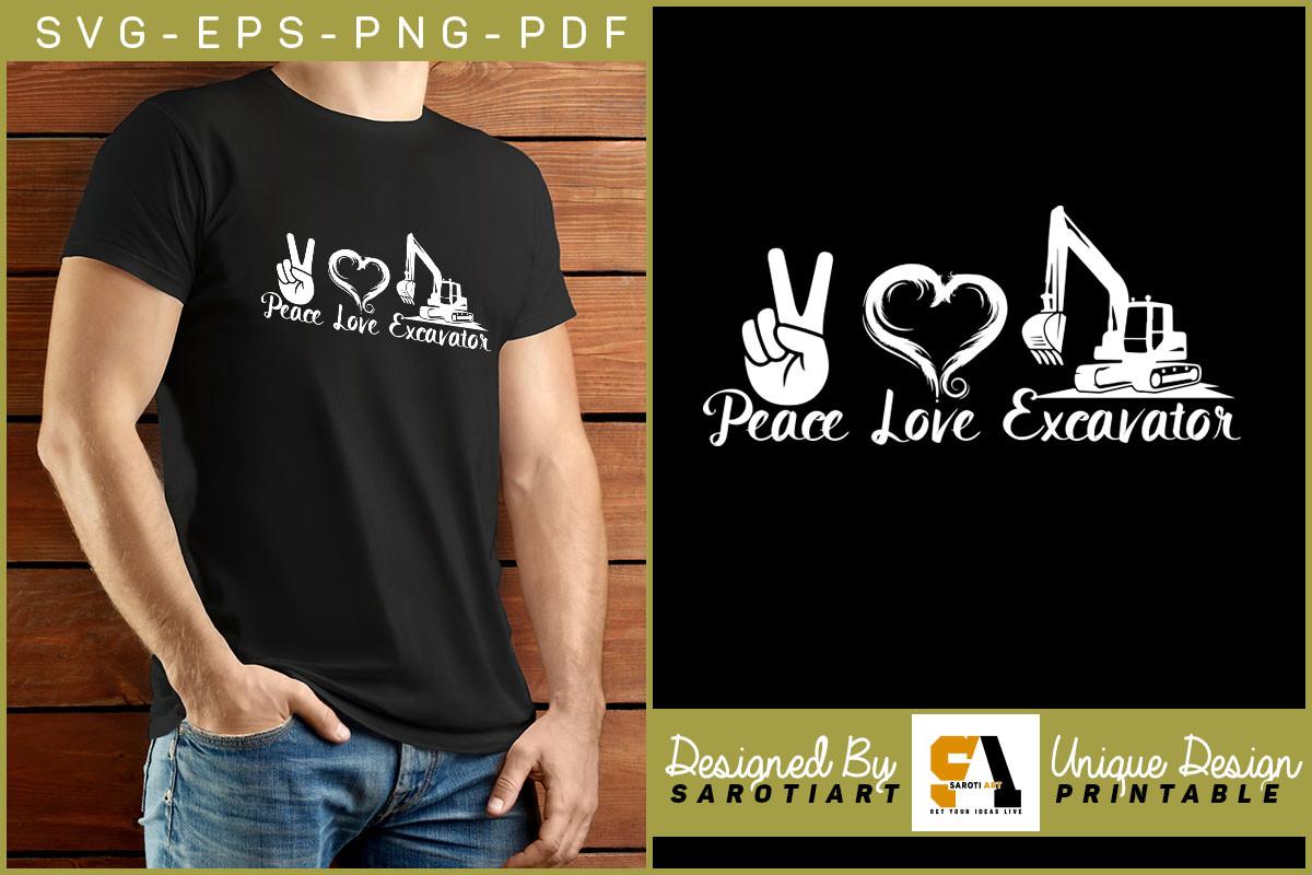 Excavator Design Peace Love Excavator
