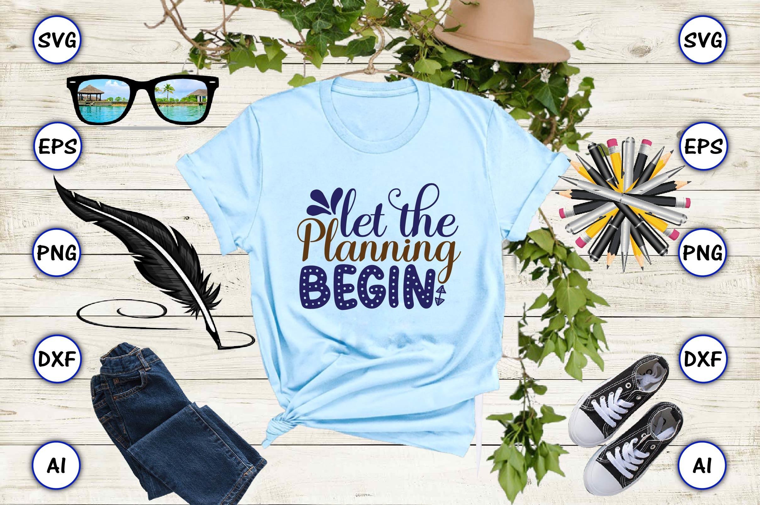 Let the Planning Begin