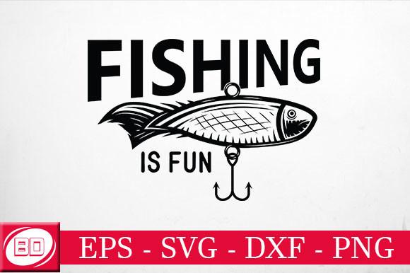 Fishing is Fun