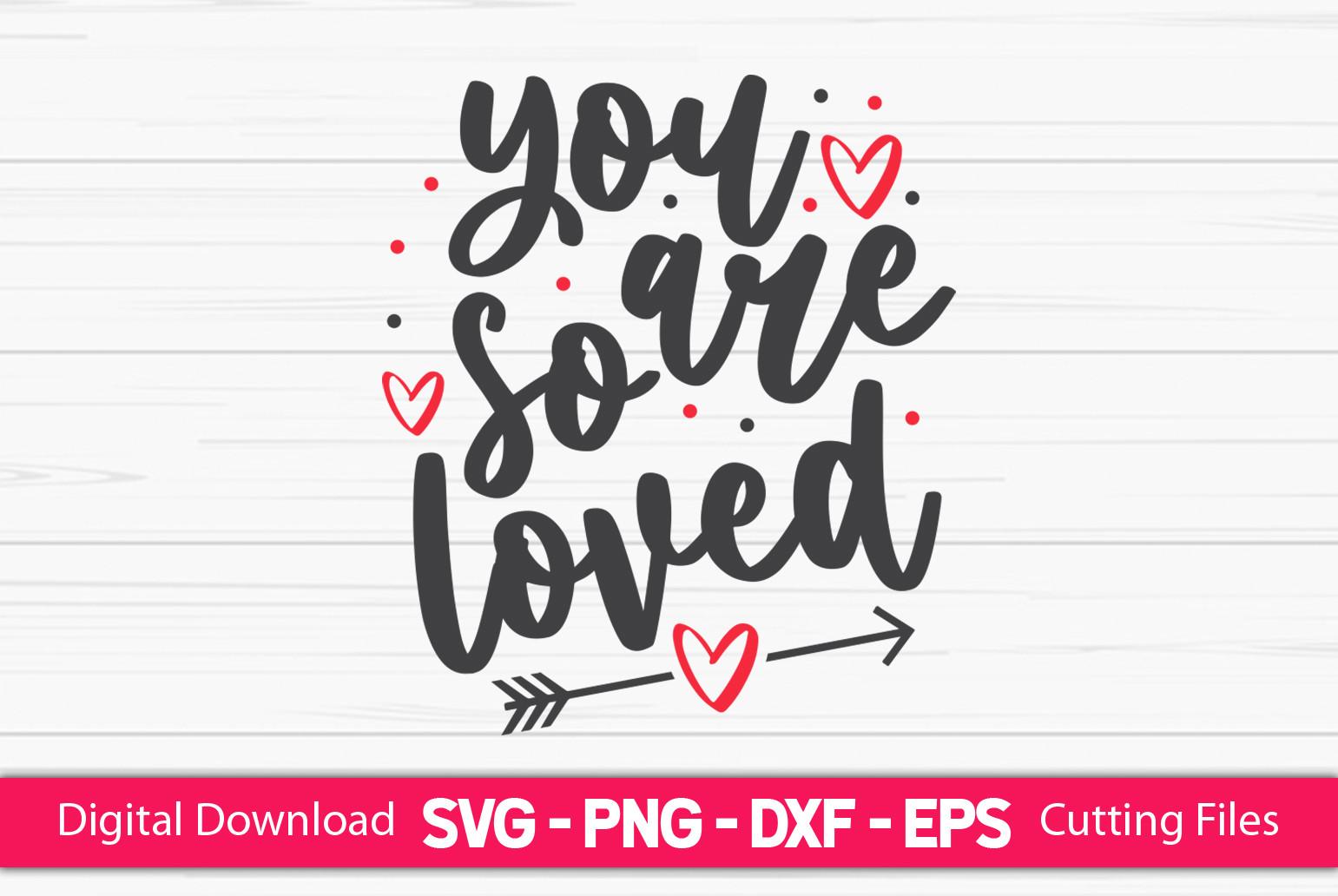 You Are so Loved