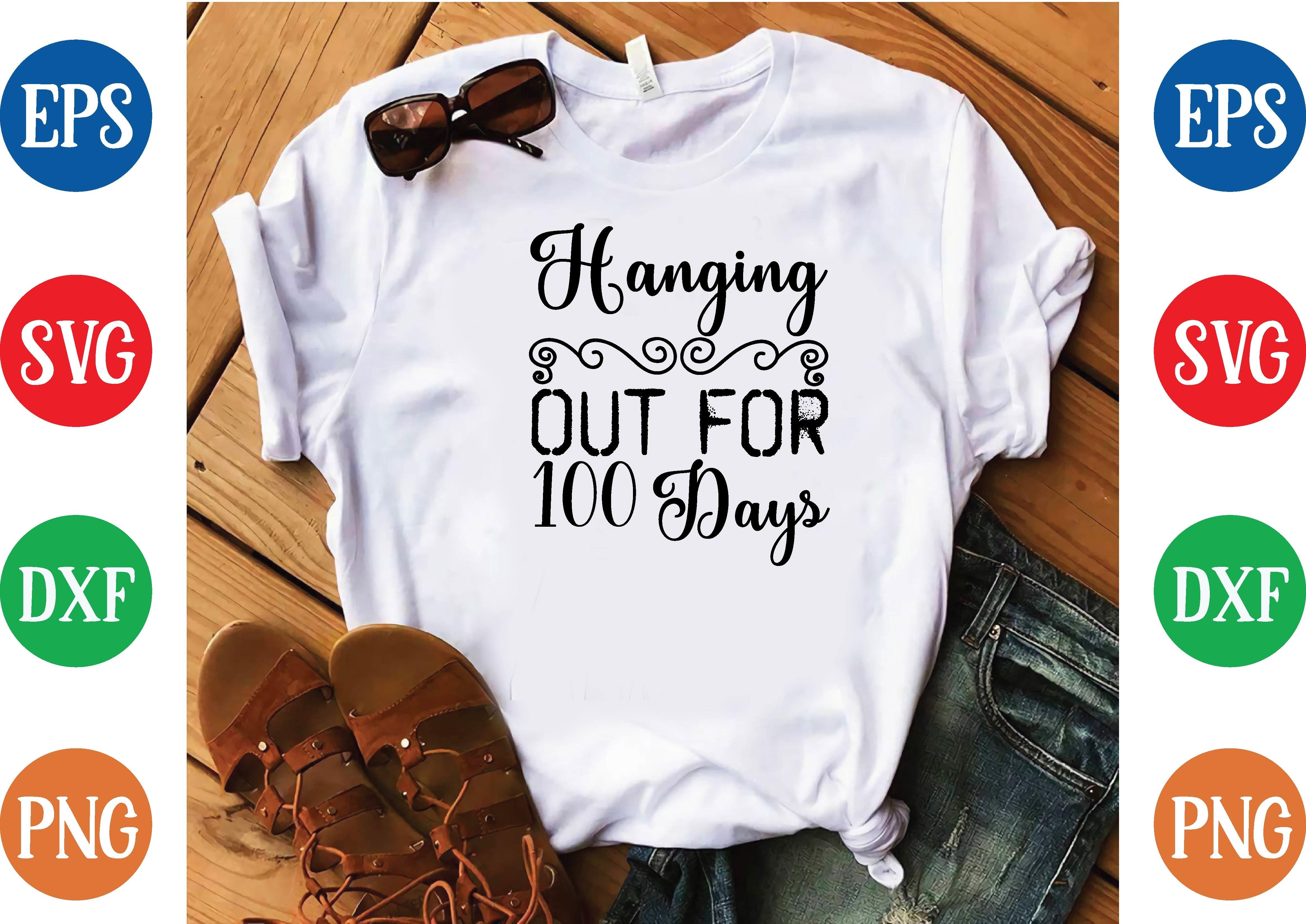 Hanging out for 100 Days Svg