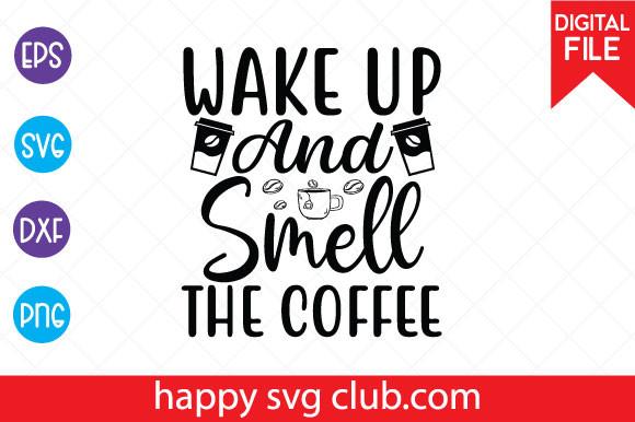 Wake Up and Smell the Coffee
