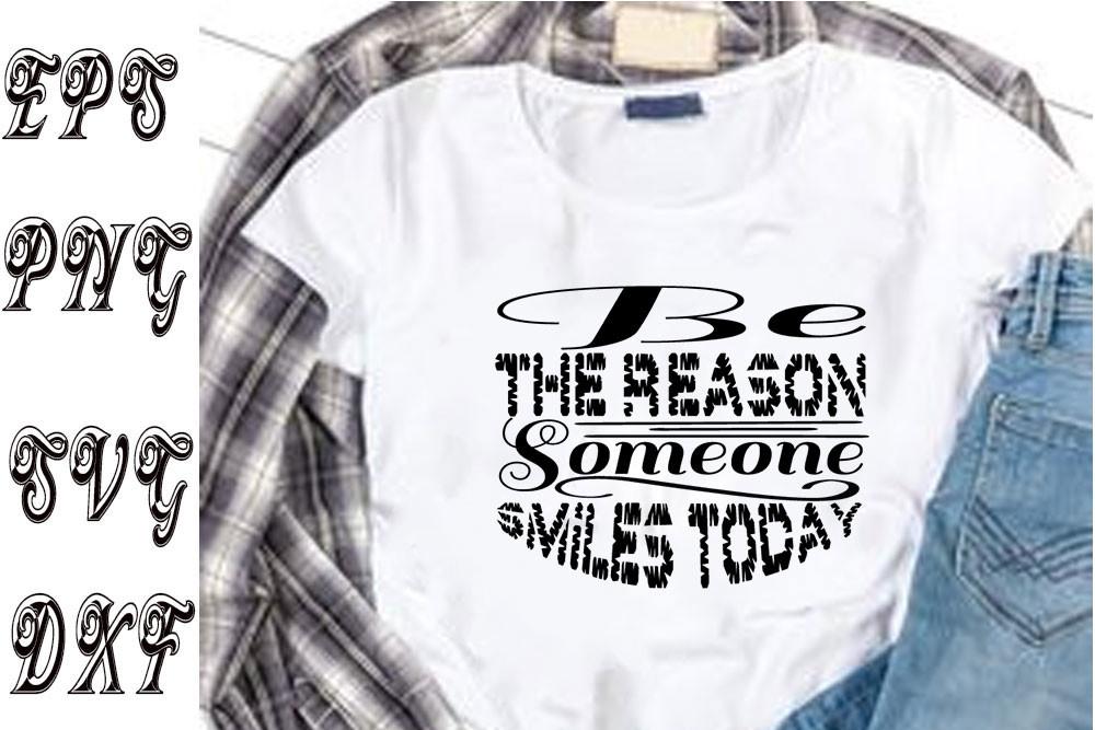 Inspirational Svg Design ,Be the Reason