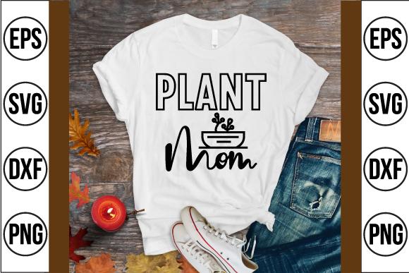 Plant Mom Svg Design