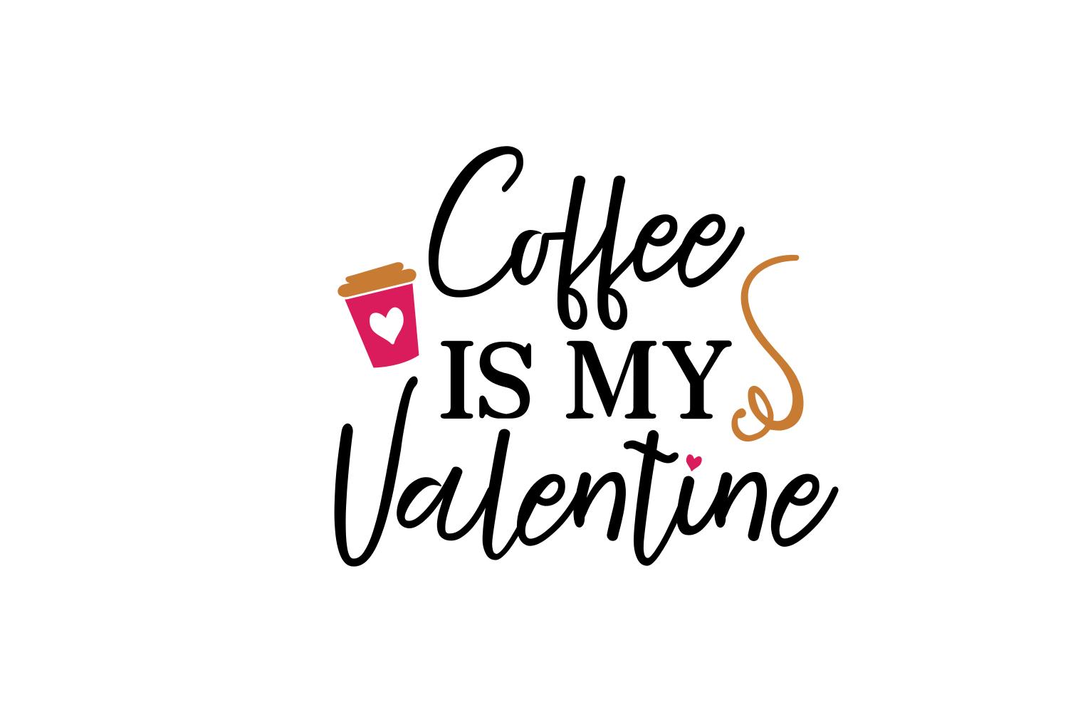 Coffee is My Valentine