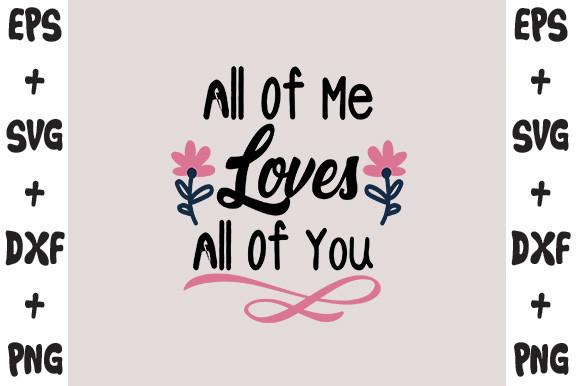 All of Me Loves All of You