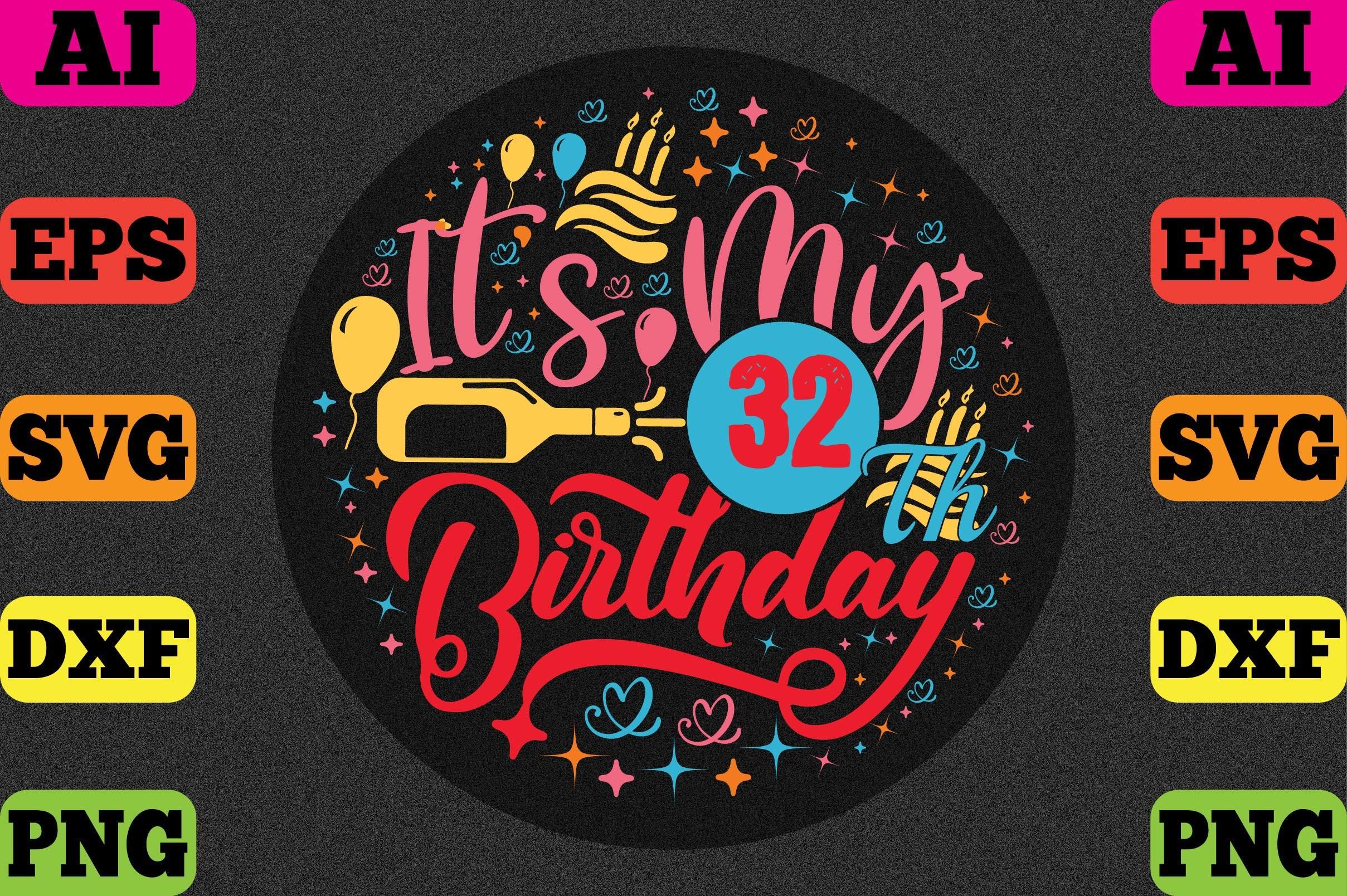 It's My 32th Birthday
