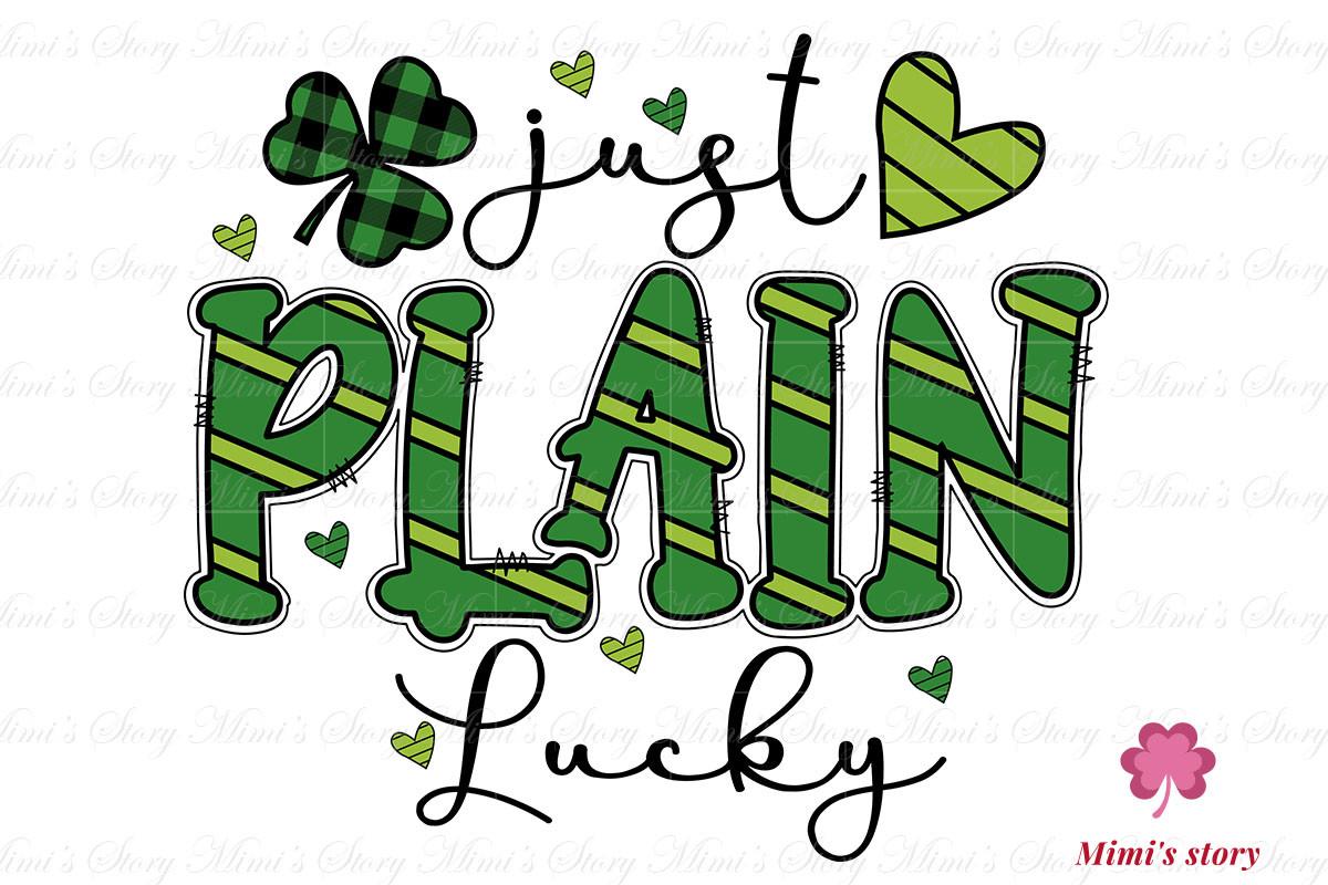 Just Plain Lucky Patrick's Day