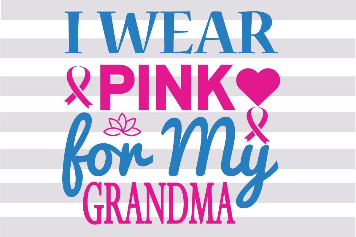I Wear Pink for My Grandma