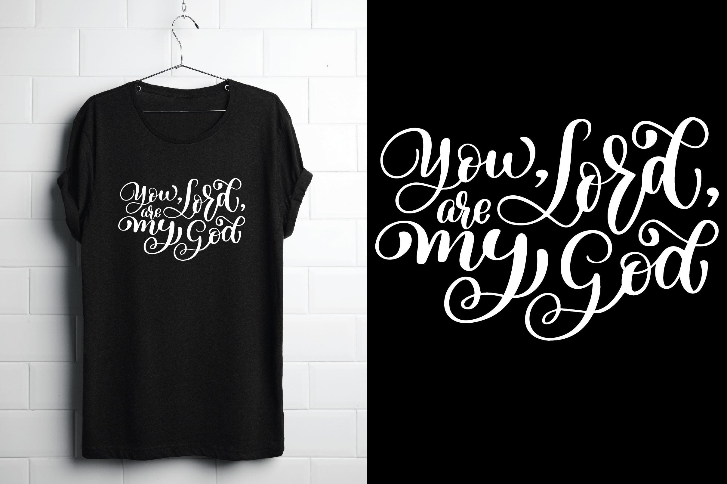 You Load Are My God. Christian T Shirt