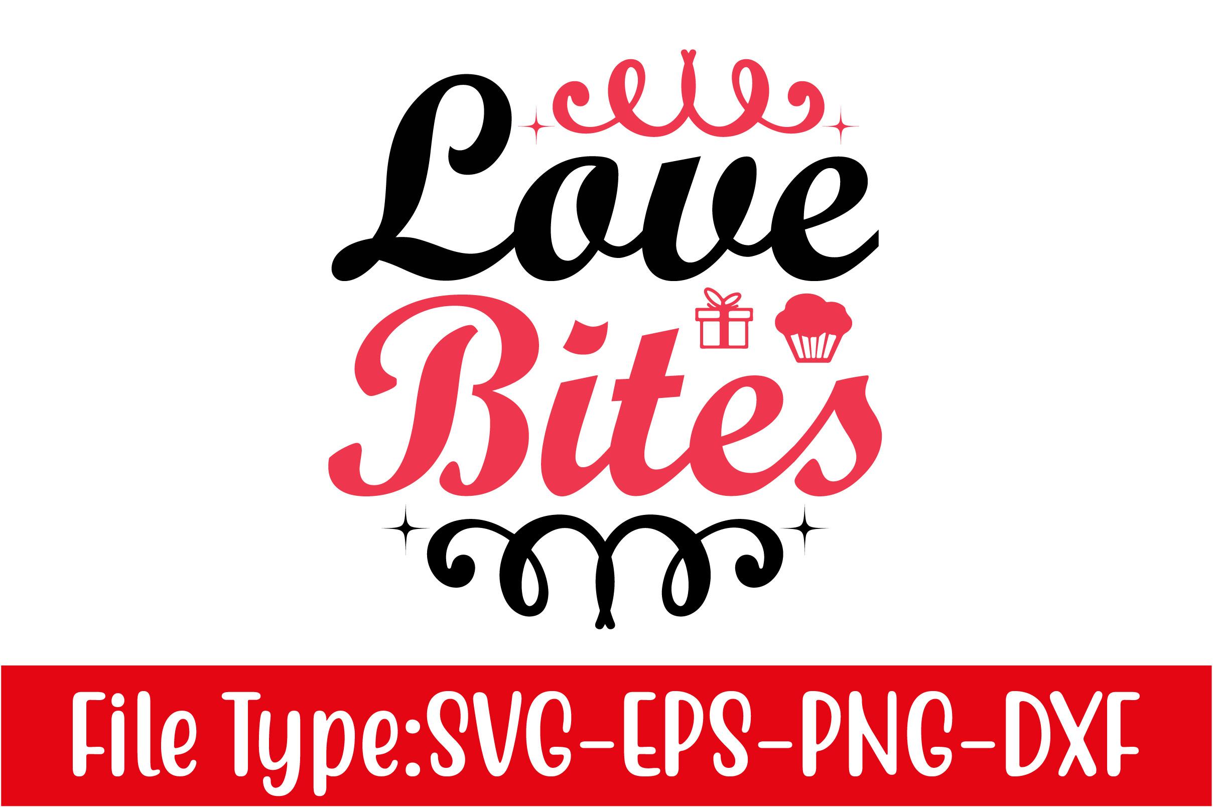 Valentine's Day Svg Design,  Love Bites